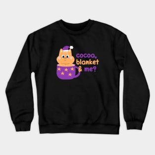 Cocoa, blanket & me? | Christmas Kitty Design Crewneck Sweatshirt